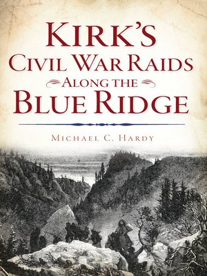 cover image of Kirk's Civil War Raids Along the Blue Ridge